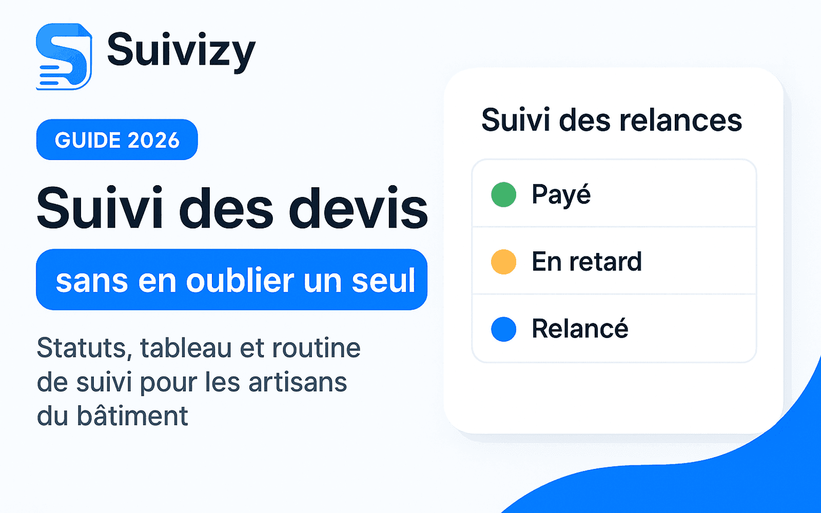 Illustration Suivizy : Suivi des devis — sans en oublier un seul. Statuts, tableau et routine de suivi pour les artisans du bâtiment