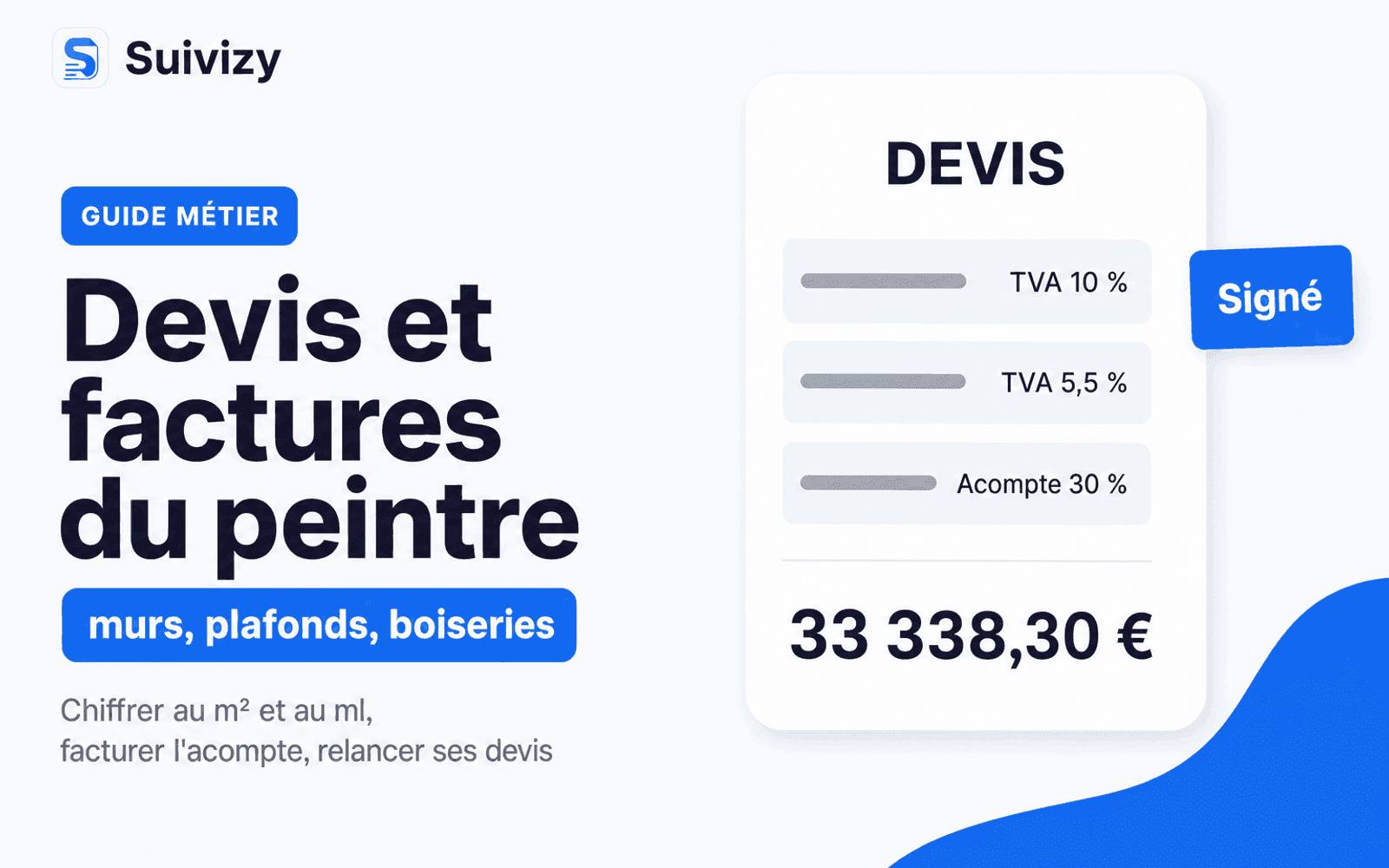 Illustration Suivizy : Devis et factures du peintre — murs, plafonds, boiseries. Chiffrer au m² et au ml, facturer l'acompte, relancer ses devis