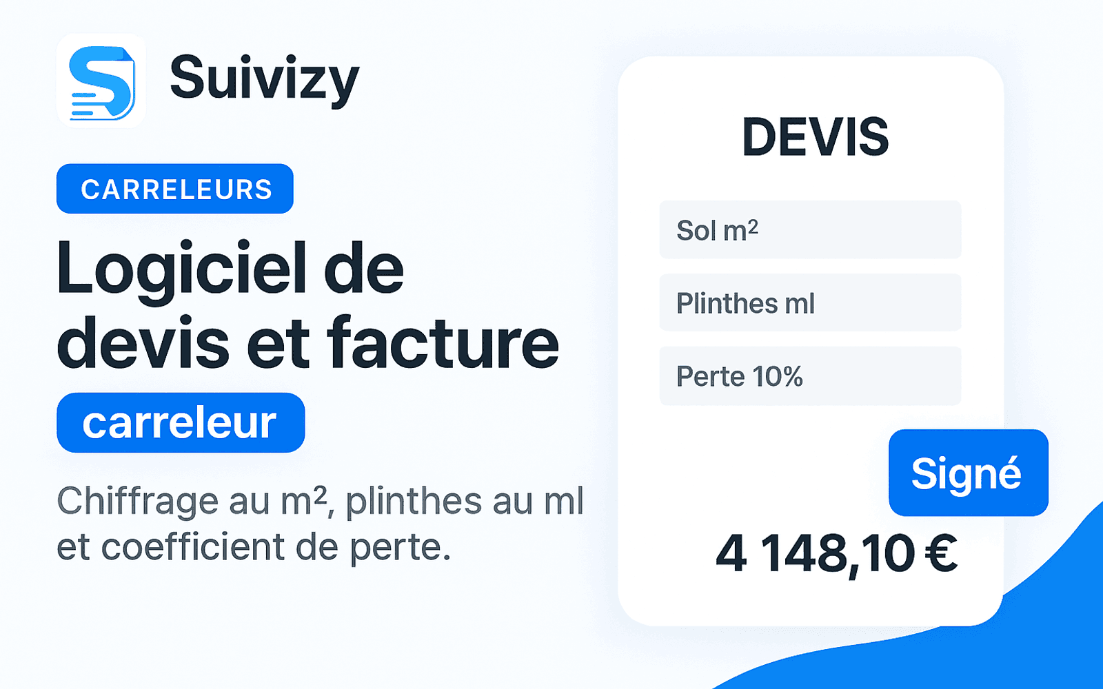 Illustration Suivizy : Logiciel de devis et facture — carreleur. Chiffrage au m², plinthes au ml et coefficient de perte.