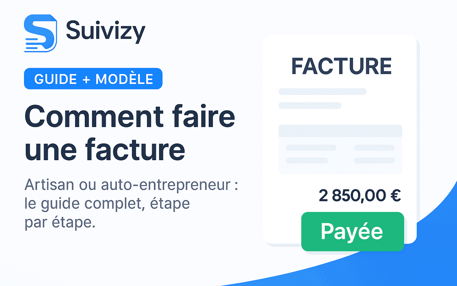 Illustration Suivizy : Comment faire une facture. Artisan ou auto-entrepreneur : le guide complet, étape par étape.