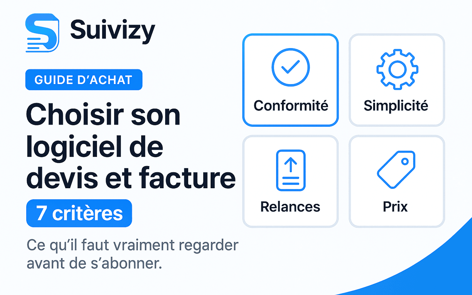 Illustration Suivizy : Choisir son logiciel de devis et facture — 7 critères. Ce qu’il faut vraiment regarder avant de s’abonner.